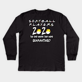 softball players  the one where they were quarantined 2020 Kids Long Sleeve T-Shirt